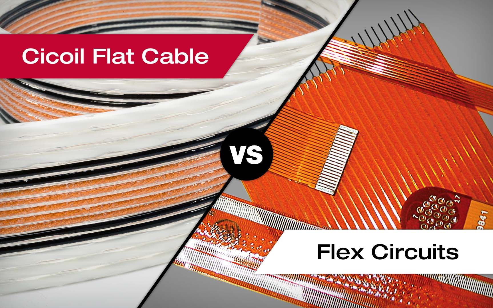 Cicoil Flat Cable vs Flex Circuits